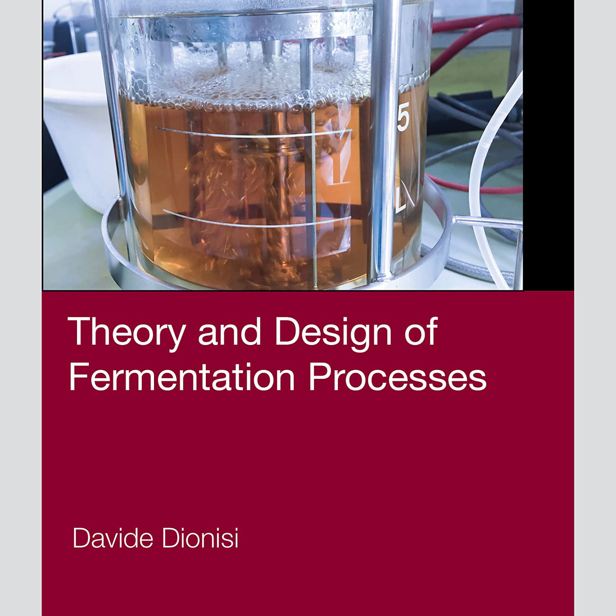Theory and Design of Fermentation Processes