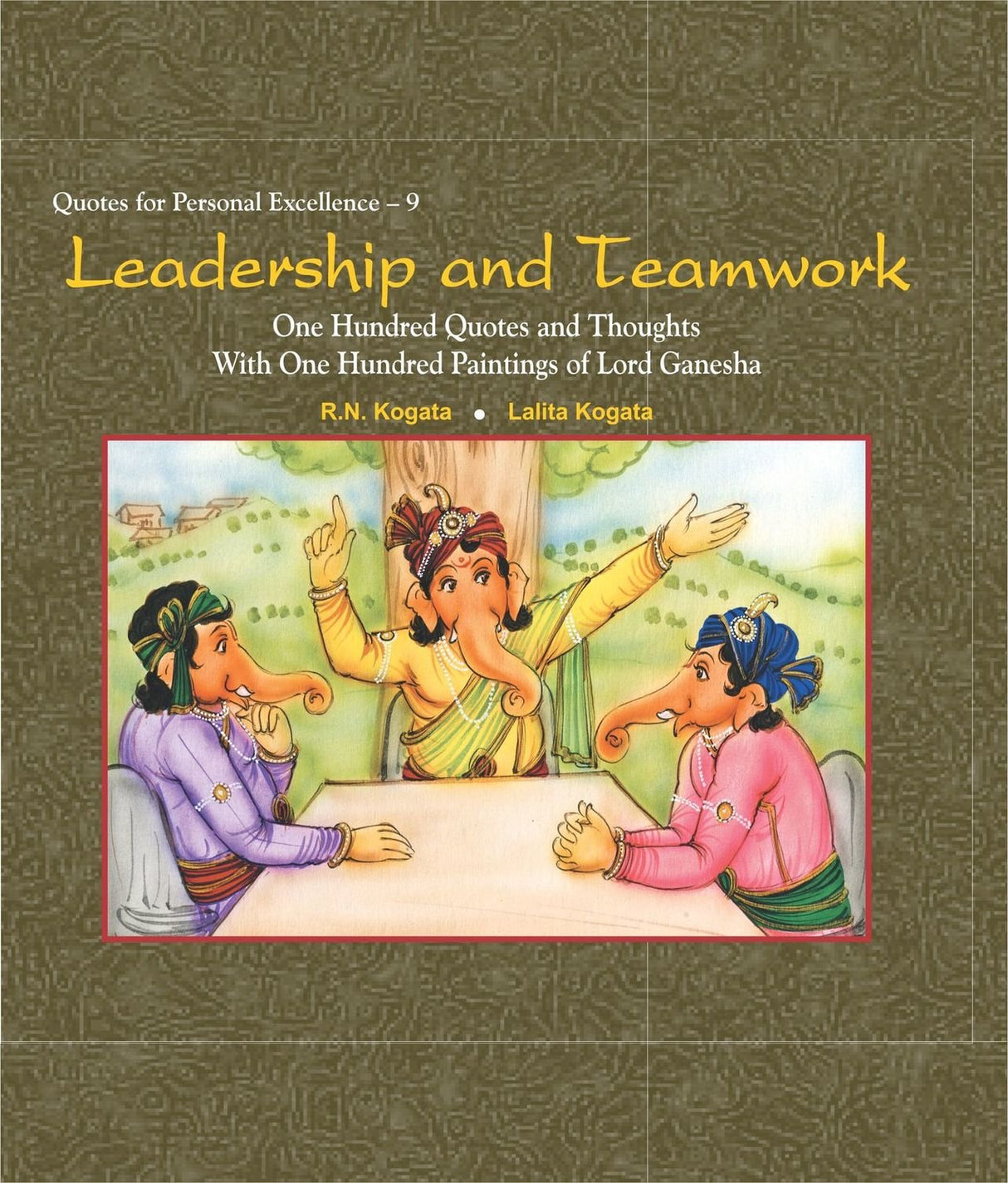 Leadership and Teamwork: One Hundred Quotes and Thoughts with One Hundred Paintings of Lord Ganesha - Retail Maharaj