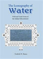 The Iconography of Water: Well Tank Forms of the Indian Subcontinent - Retail Maharaj