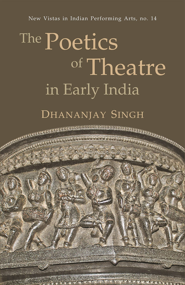 The Poetics of Theatre in Early India - Retail Maharaj