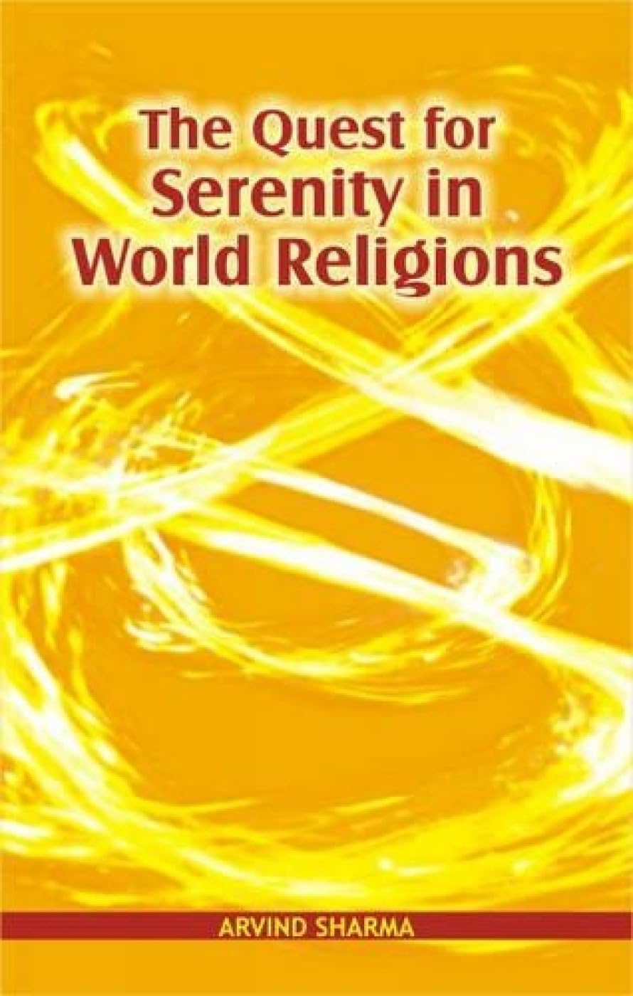 The Quest for Serenity in World Religion - Retail Maharaj