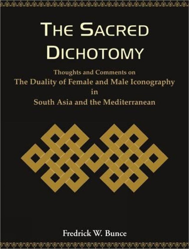 The Sacred Dichotomy: Thoughts and Comments on the Duality of Female and Male Iconography in South Asia and the Mediterranean - Retail Maharaj