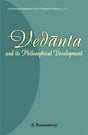 Vedanta: And Its Philosophical Development: No. 14 (Contemporary Researches in Hindu Philosophy & Religion, No. 14) - Retail Maharaj