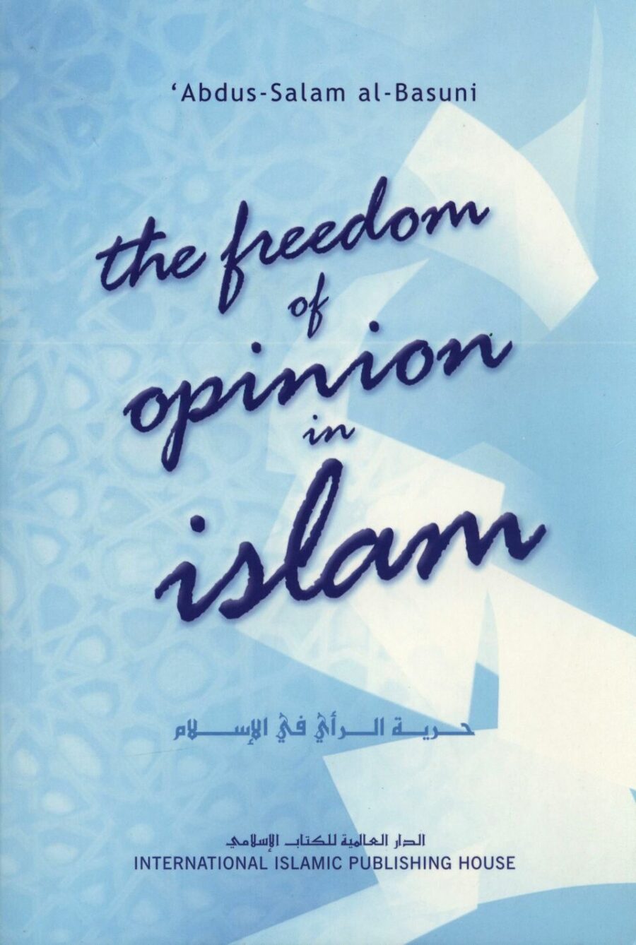The Freedom of Opinion In Islam - Retail Maharaj