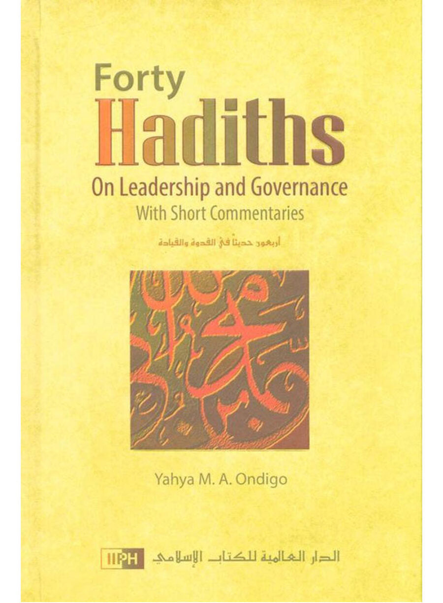 Forty Hadiths On Leadership And Governance - Retail Maharaj