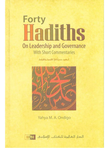 Forty Hadiths On Leadership And Governance - Retail Maharaj