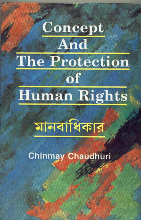 CONCEPT AND THE PROTECTION OF HUMAN RIGHTS (MANABADHIKAR) - Retail Maharaj