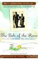 The Tale Of The Rose : The Love Story Behind The Little Prince [Paperback] [Jan 01, 2004] Consuelo De Saint-Exupery - Retail Maharaj