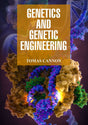Genetics and Genetic Engineering by Tomas Cannon - Retail Maharaj