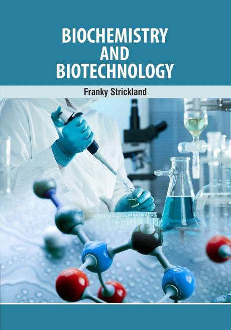 Biochemistry and Biotechnology by Franky Strickland - Retail Maharaj