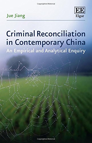 Criminal Reconciliation in Contemporary China: An Empirical and Analytical Enquiry - Retail Maharaj