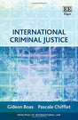 International Criminal Justice (Principles of International Law series) - Retail Maharaj