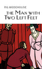 The Man With Two Left Feet (Everyman's Library P G WODEHOUSE) - Retail Maharaj