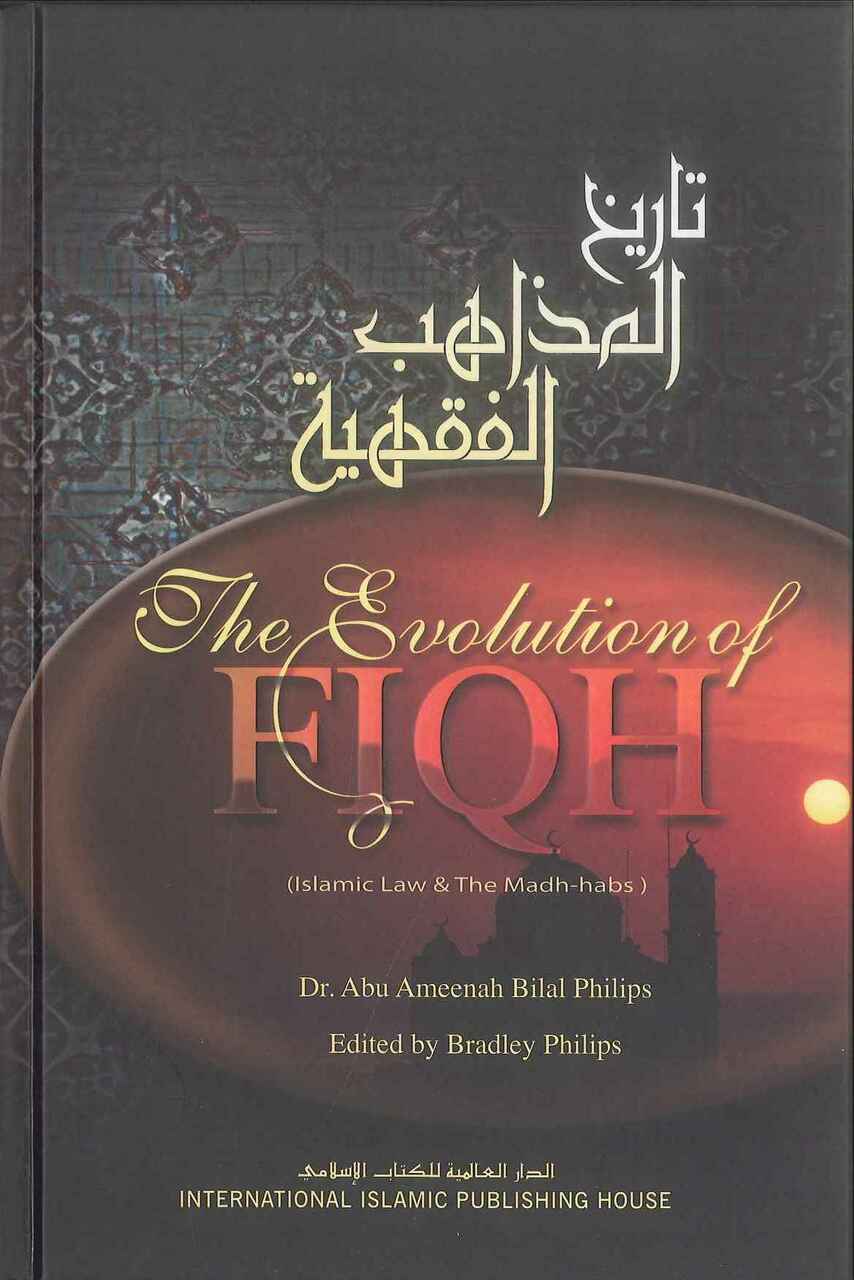 The Evolution of Fiqh: Islamic Law and the Madh-habs - Retail Maharaj