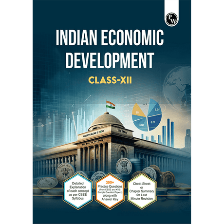 CBSE Class 12 Indian Economic Development CBSE Theoretical Concepts, Cheat Sheet and Concise Summary l 300+ Practice Questions For 2025 Exam - Retail Maharaj