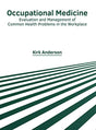 Occupational Medicine: Evaluation and Management of Common Health Problems in the Workplace - Retail Maharaj