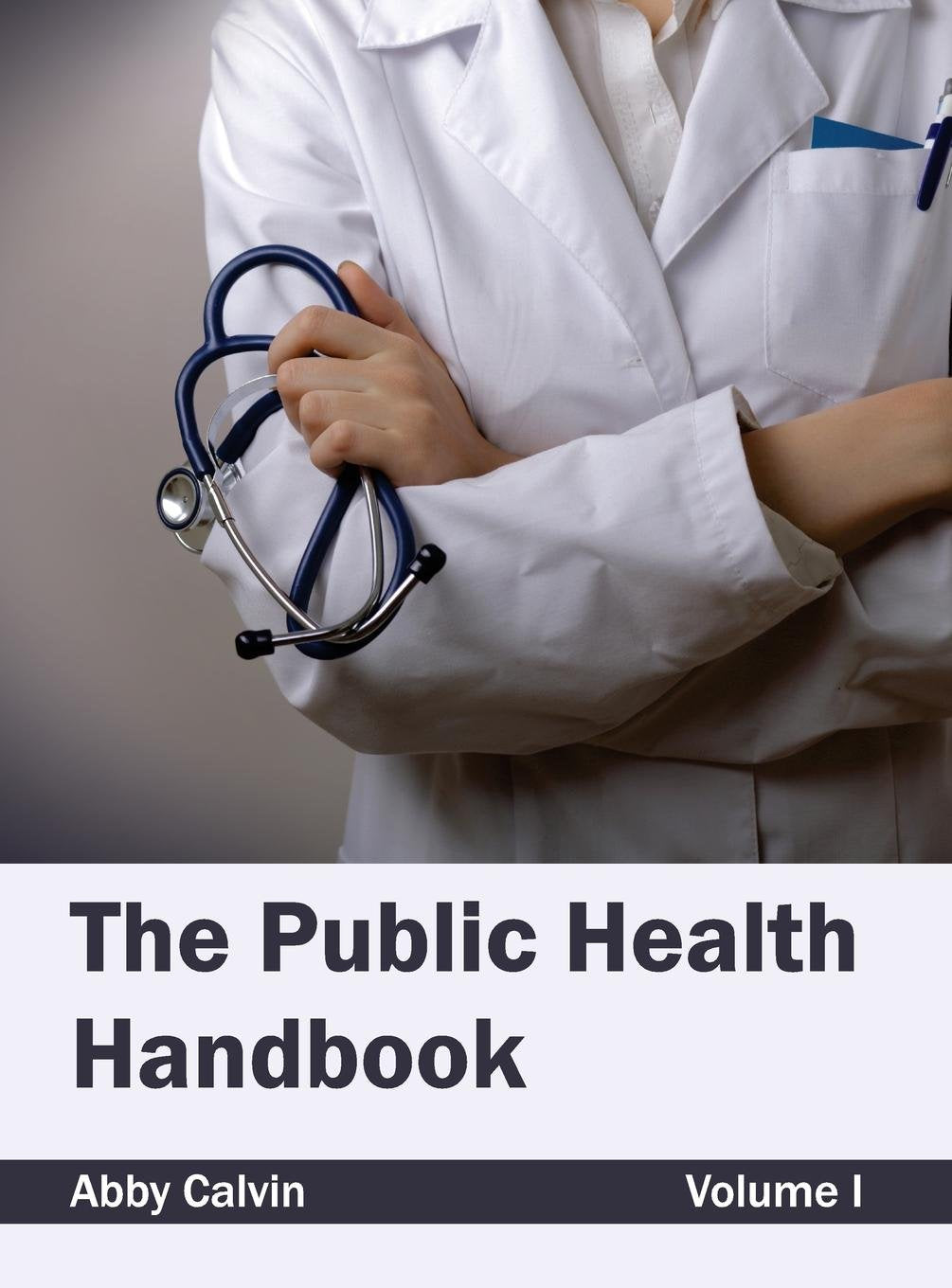Public Health Handbook: Volume I: 1 - Retail Maharaj