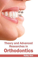 Theory and Advanced Researches in Orthodontics - Retail Maharaj