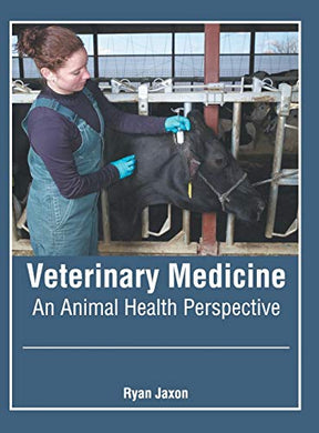 Veterinary Medicine: An Animal Health Perspective - Retail Maharaj