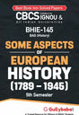 Gullybaba IGNOU 5th Semester CBCS BAG (Latest Edition) BHIE-145 Some Aspects of European History (1789-1945) in English - Retail Maharaj