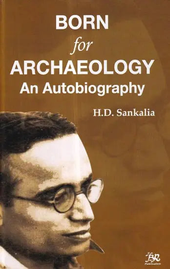 Born for Archaeology: An Autobiography - Retail Maharaj