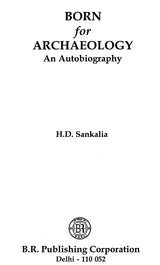 Born for Archaeology: An Autobiography - Retail Maharaj