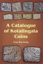 A Catalogue of Kotalingala Coins - Retail Maharaj