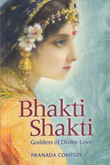 Bhakti Shakti: Goddess of Divine Love - Retail Maharaj