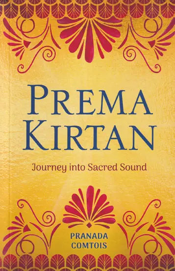 Prema Kirtan (Journey into Sacred Sound) - Retail Maharaj