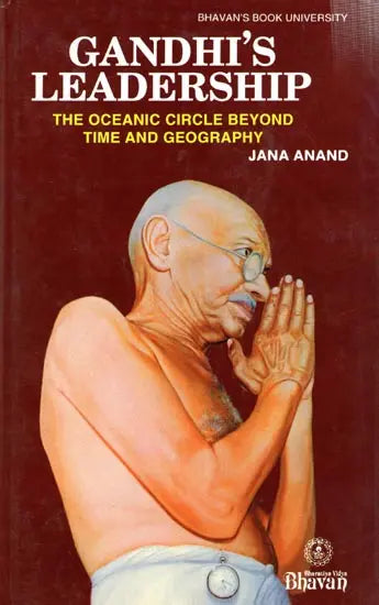 Gandhi's Leadership The Oceanic Circle Beyond Time and Geography - Retail Maharaj