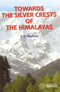 Towards The Silver Crests of The Himalayas - Retail Maharaj