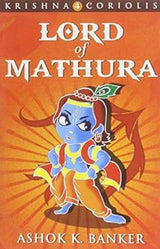 Lord Of Mathura: 4 (KRISHNA CORIOLIS SERIES, 4) - Retail Maharaj