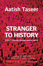 Stranger To History: A Son's Journey Through Islamic Lands - Retail Maharaj