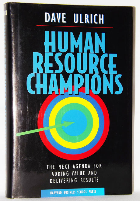 Human Resource Champions: The Next Agenda for Adding Value and Delivering Results - Retail Maharaj