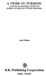 A Tribe in Turmoil (A Socio-Economic Study of Jammu Gujars of Uttar Pradesh) - Retail Maharaj