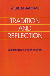 Tradition and Reflection: Explorations in Indian Thought: No. 133 (Sri Garib Dass Oriental S.) - Retail Maharaj