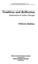 Tradition and Reflection: Explorations in Indian Thought: No. 133 (Sri Garib Dass Oriental S.) - Retail Maharaj