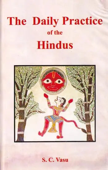 The Daily Practice Of The Hindus- Containing The Morning And Mid Day Duties - Retail Maharaj