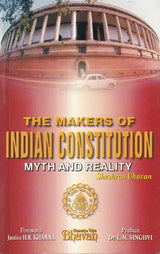The Makers of Indian Constitution Myth & Reality - Retail Maharaj