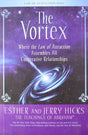 The Vortex : Where The Law Of Attraction Assembles All Co-Operative Relationships [Paperback] Jerry Hicks Esther - Retail Maharaj