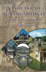 Vinayakrao Aurangabadkar (A Study in Historiography) - Retail Maharaj