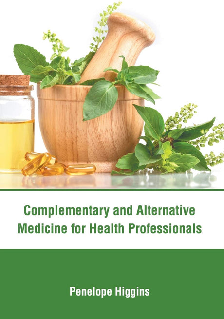 Complementary and Alternative Medicine for Health Professionals - Retail Maharaj