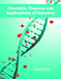 Concepts, Theories and Applications of Genetics - Retail Maharaj