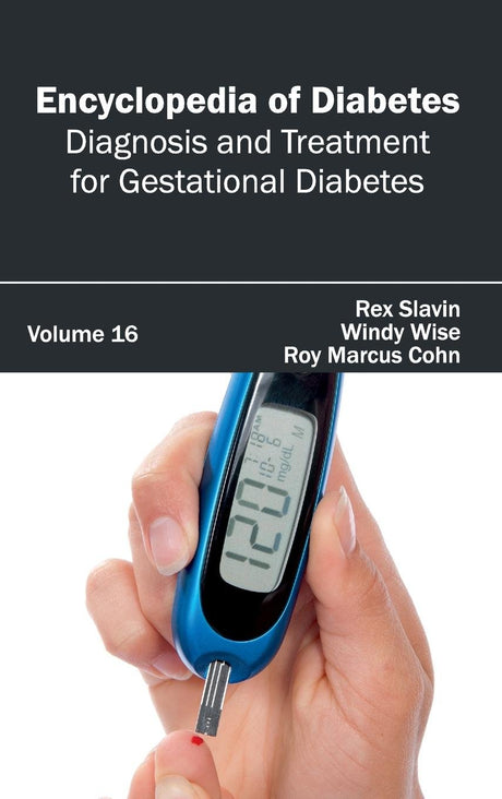 DIABETES: VOLUME 16 (DIAGNOSIS AND TREATMENT FOR GESTATIONAL DIABETES) - Retail Maharaj