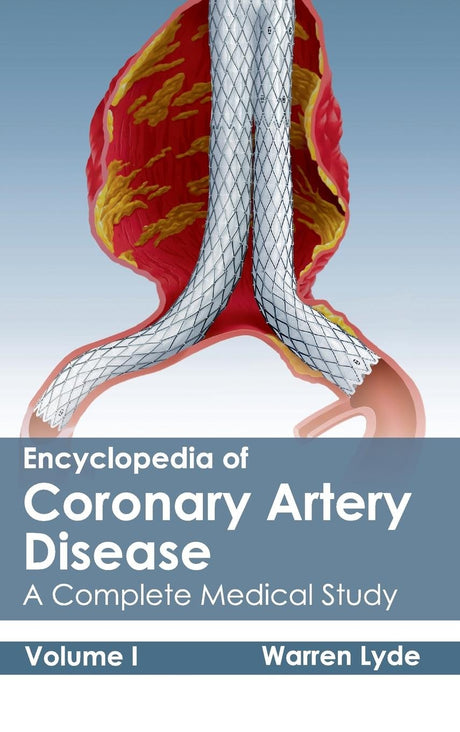 Encyclopedia of Coronary Artery Disease: Volume I (a Complete Medical Study): 1 - Retail Maharaj