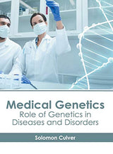 Medical Genetics: Role of Genetics in Diseases and Disorders - Retail Maharaj