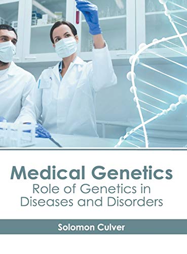 Medical Genetics: Role of Genetics in Diseases and Disorders - Retail Maharaj