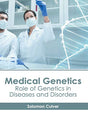 Medical Genetics: Role of Genetics in Diseases and Disorders - Retail Maharaj