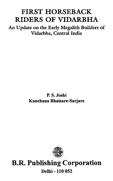 First Horseback Riders of Vidarbha: An Update on the Early Megalith Builders of Vidarbha, Central India - Retail Maharaj
