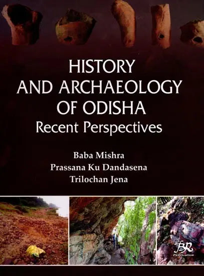 History and Archaeology of Odisha Recent Perspectives - Retail Maharaj